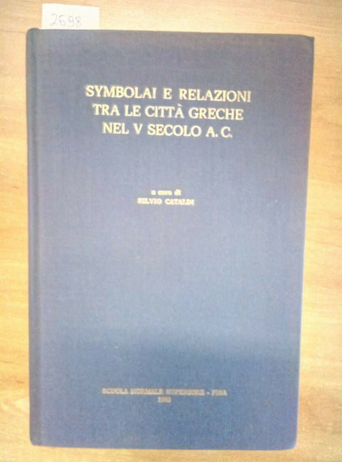 Symbolai e relazioni tra le citt greche nel V secolo a.C. - Cataldi 1ED.(