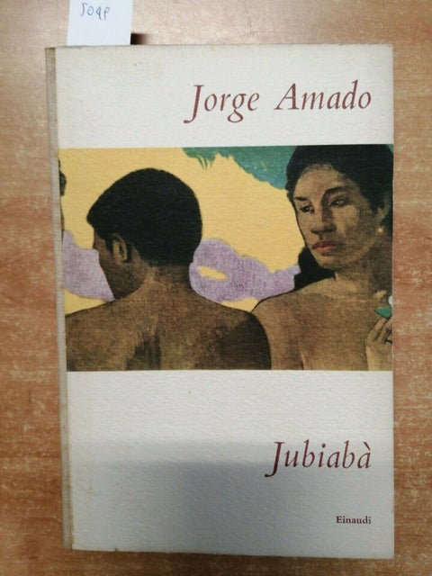 JORGE AMADO - JUBIABA' - Einaudi 1952 I coralli n. 53 - 1ED. (5049)