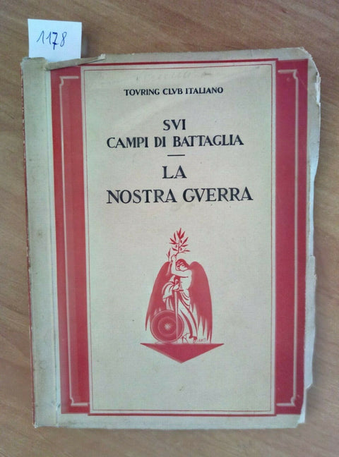 SUI CAMPI DI BATTAGLIA - LA NOSTRA GUERRA 1930 TOURING (1178)