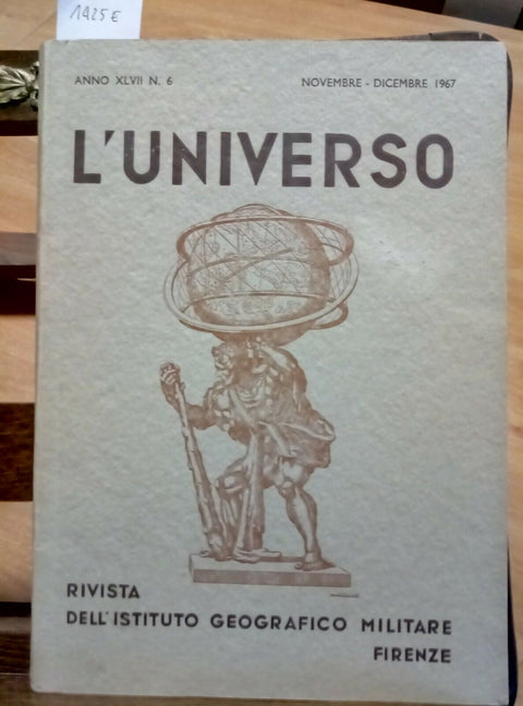 L'UNIVERSO - RIVISTA ISTITUTO GEOGRAFICO MILITARE NOVEMBRE/DICEMBRE 1967 (