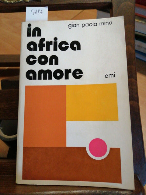 IN AFRICA CON AMORE - SUOR PRISCA GROPPO - G.P. MINA 1977 EMI (5769a)