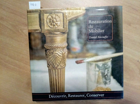 RESTAURATION DU MOBILIER 1979 DANIEL ALCOUFFE - DECOUVRIR RESTAURER (716G