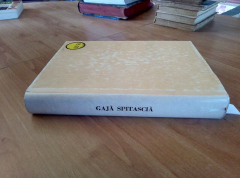 GAJA' SPITASCIA' LIBRO I GRAMMATICA E ANTOLOGIA DEL DIALETTO GALLIATESE (