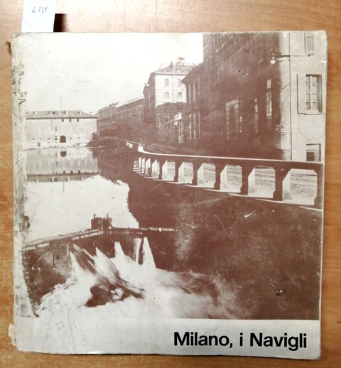 MILANO, I NAVIGLI - CATALOGO DELLA MOSTRA 1979 - ILLUSTRATO (6129)