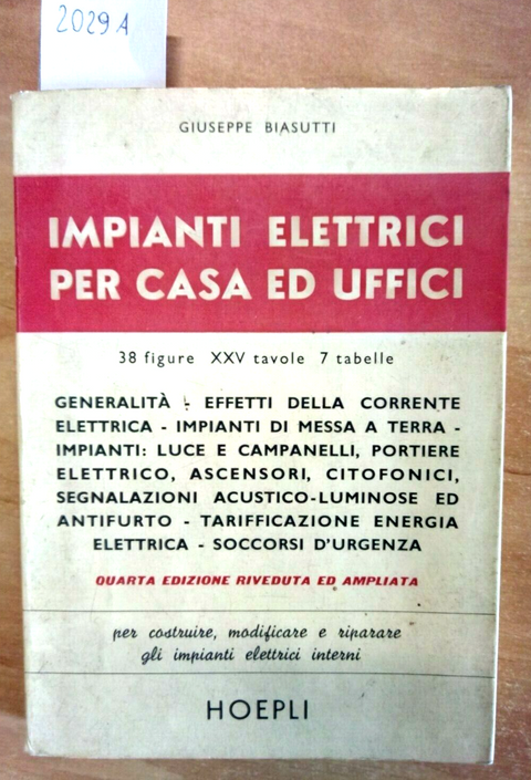 G. BIASUTTI - IMPIANTI ELETTRICI PER CASA ED UFFICI - 1974 HOEPLI (2029A