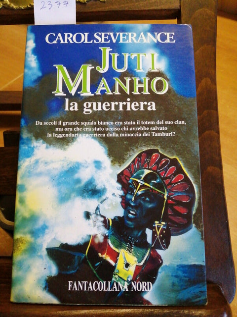 CAROL SEVERANCE - JUTI MANHO LA GUERRIERA 1996 FANTACOLLANA EDITRICE NORD(2