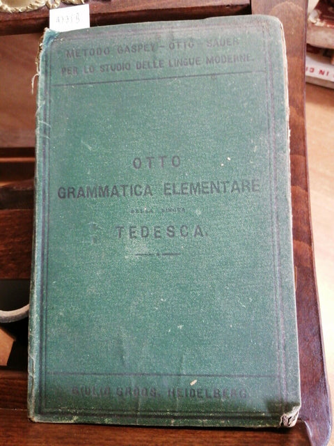 Otto Grammatica Elementare Della Lingua Tedesca - Giulio Groos Heidelberg(4