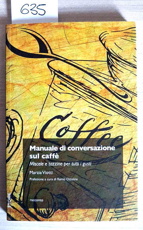 Manuale di conversazione sul caff - Viotti - Trenta editore - 2018 (635