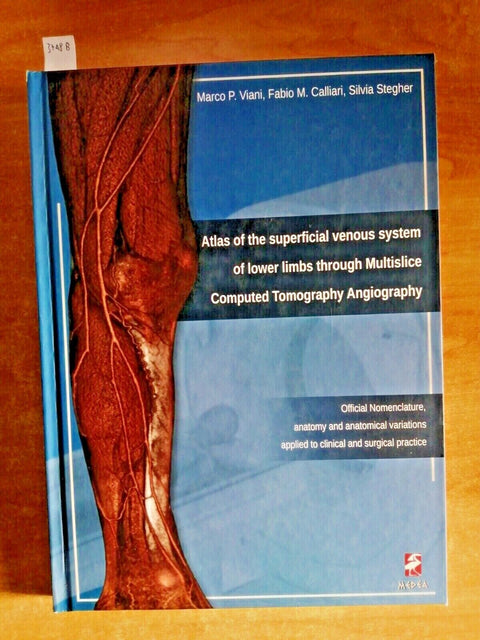 ATLAS OF THE SUPERFICIAL VENOUS SYSTEM of lower limbs through multislice (3