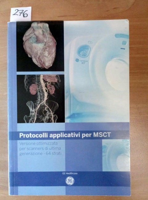 PROTOCOLLI APPLICATIVI PER MSCT PER SCANNERS ULTIMA GENERAZIONE 64 STRATI - 276