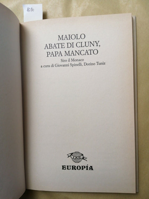 MAIOLO ABATE DI CLUNY PAPA MANCATO Siro il monaco 1998 - EUROPIA MEDIOEVO (