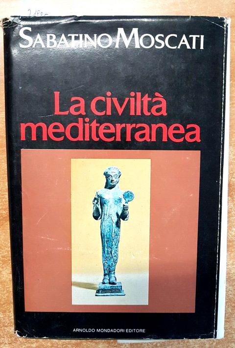 MOSCATI - LA CIVILTË MEDITERRANEA dalle origini all'Ellenismo 1980 MONDADORI219