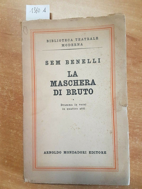 SEM BENELLI - LA MASCHERA DI BRUTO - MONDADORI - 1950 - DRAMMA IN VERSI (13