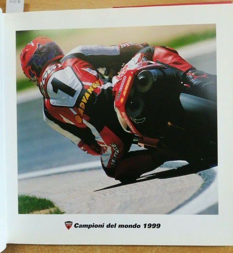 DUCATI CORSE campioni del mondo 1999 Malaguti Morisetti ED. DELL'ARTIERE (