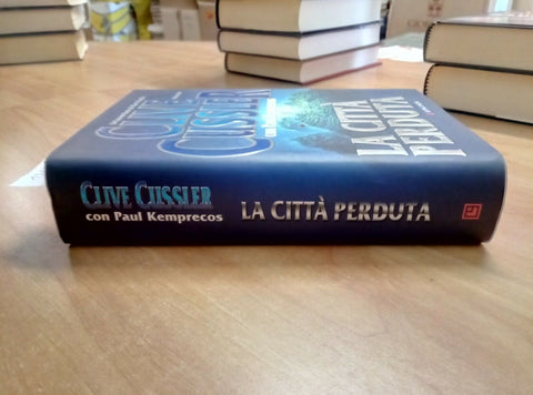 CLIVE CUSSLER - LA CITTA' PERDUTA - 2007 LONGANESI 1 ED. (1348)