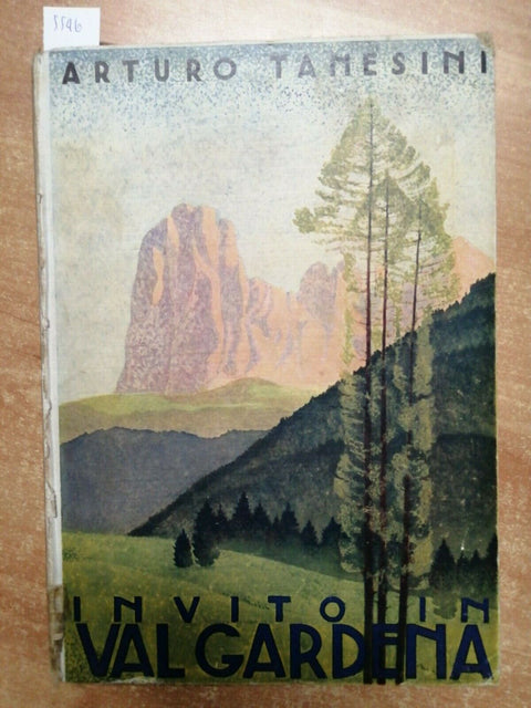 INVITO IN VAL GARDENA - ARTURO TANESINI - DE AGOSTINI - 1936 - ILLUSTRATO (