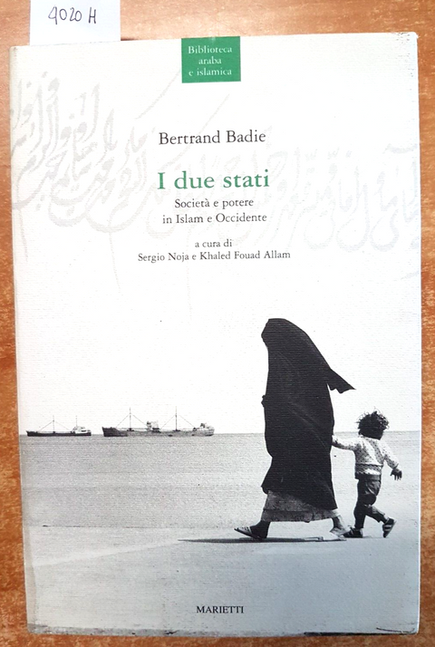 Bertrand Badie I DUE STATI societ e potere in Islam e Occidente MARIETTI (