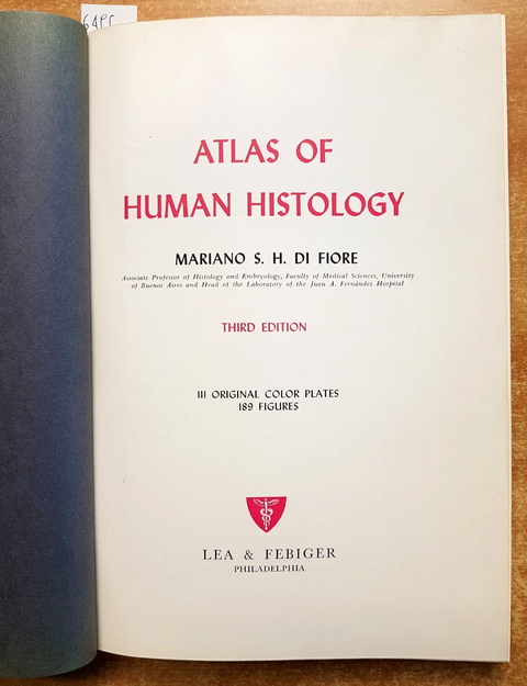 ATLAS OF HUMAN HISTOLOGY - Mariano Di Fiore - 189 illustrazioni - FEBIGER (