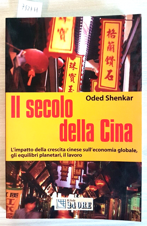 IL SECOLO DELLA CINA economia globale - Oded Shenkar 2005 Il Sole 24Ore (75
