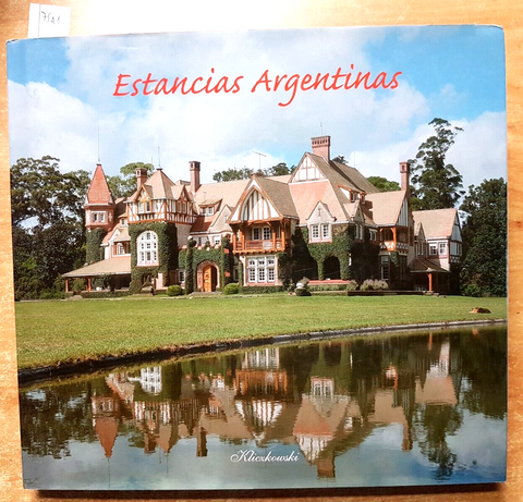 ESTANCIAS ARGENTINAS architettura - 2000 - KLICZKOWSKI PUBLISHER argentina(