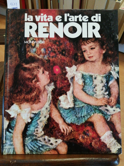 PIERA CALLEGARI - LA VITA E L'ARTE DI RENOIR - 1975 MONDADORI - RILEGATO (