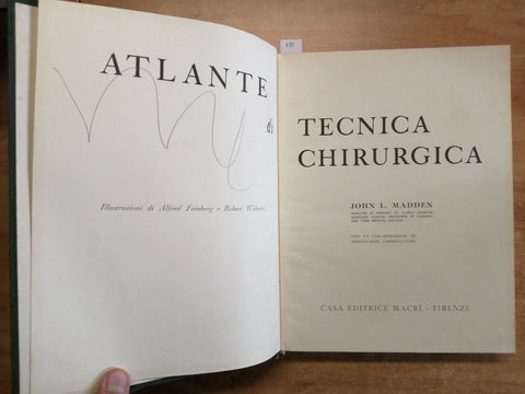 ATLANTE DI TECNICA CHIRURGICA illustrato - John L. Madden 1959 Edit. Macr