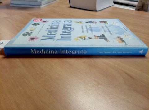 MEDICINA INTEGRATA TERAPIE ALTERNATIVE E MEDICINA UFFICIALE 2001 MONDADORI