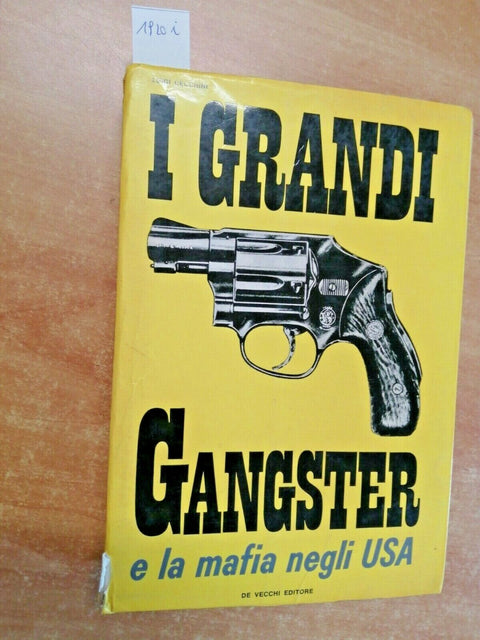 L. CECCHINI - I GRANDI GANGSTER E LA MAFIA NEGLI USA - 1966 - DE VECCHI (19