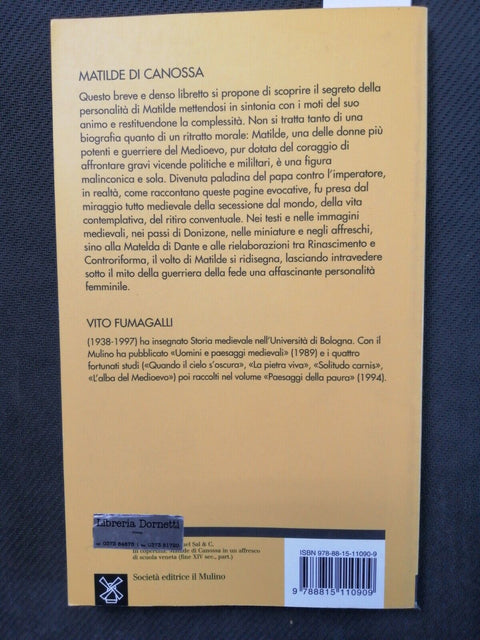 MATILDE DI CANOSSA potenza e solitudine di una donna del Medioevo IL MULINO