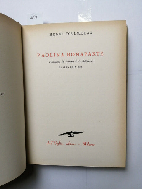 PAOLINA BONAPARTE biografia - HENRI D'ALMERAS 1959 DALL'OGLIO illustrato