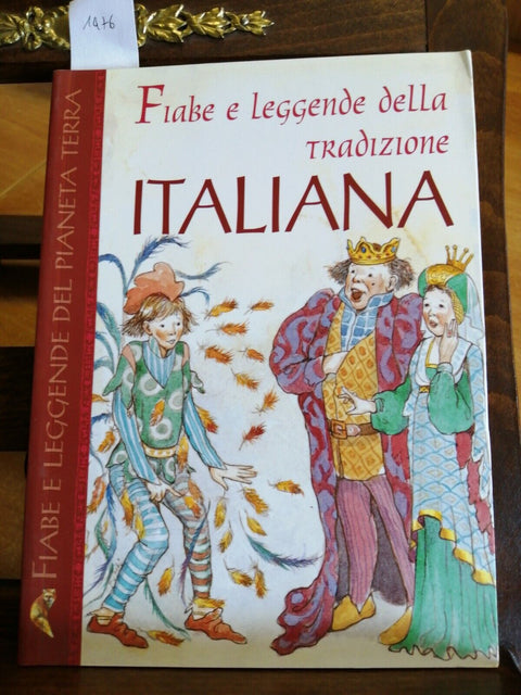 FIABE E LEGGENDE DEL PIANETA TERRA: DELLA TRADIZIONE ITALIANA 2000 DEMETRA(