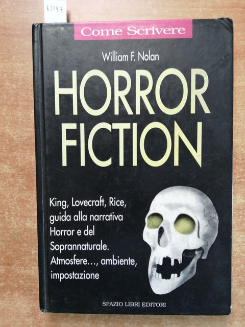 Come scrivere HORROR FICTION - William F. Nolan 1ed. 1993 SPAZIO LIBRI (63