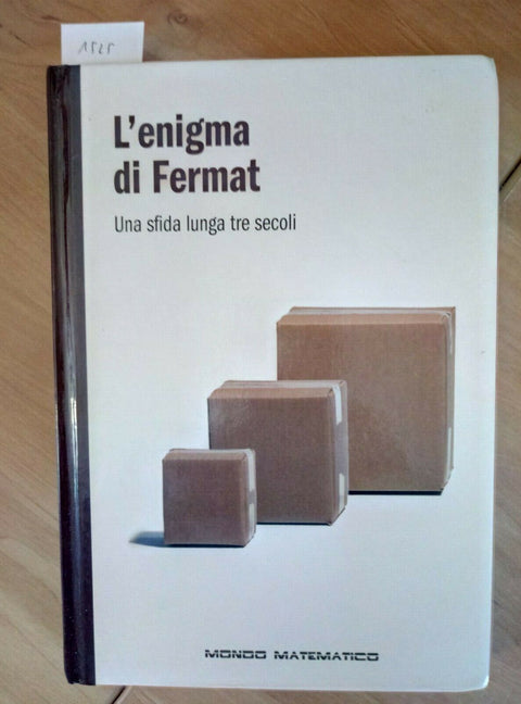 L'ENIGMA DI FERMAT - UNA SFIDA LUNGA TRE SECOLI 2013 MONDO MATEMATICO (152