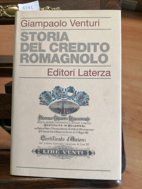 GIAMPAOLO VENTURI - STORIA DEL CREDITO ROMAGNOLO - LATERZA - 1996 BANCHE (4