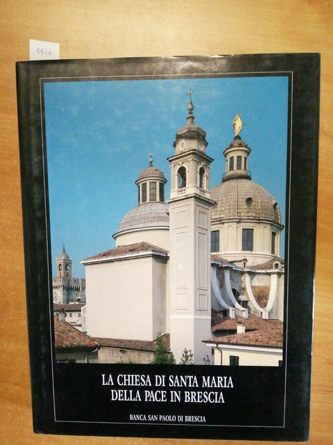 LA CHIESA DI SANTA MARIA DELLA PACE IN BRESCIA - 1995 BANCA SAN PAOLO storia