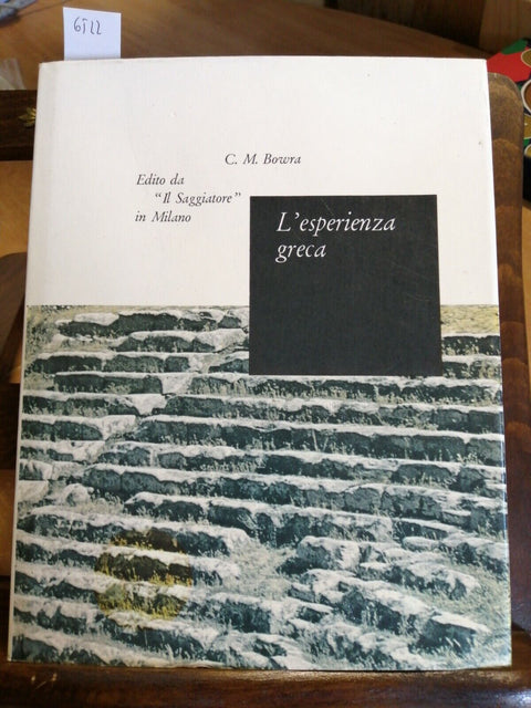 IL PORTOLANO 15 IL SAGGIATORE: L'ESPERIENZA GRECA 1969 C.M. BOWRA (6522
