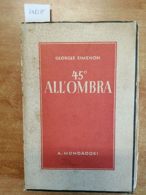 Georges Simenon - 45 all'ombra - Mondadori - 1938 - 1ED. - (2483o)