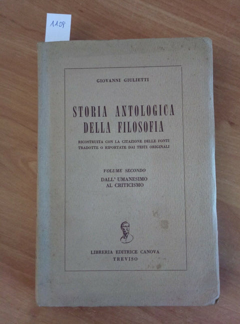 STORIA ANTOLOGICA DELLA FILOSOFIA - GIULIETTI 1950 CANOVA VOL.2 UMANESIMO 1109