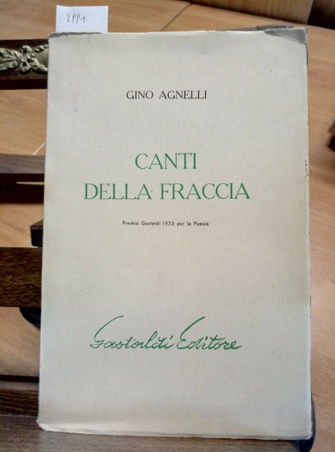 GINO AGNELLI - CANTI DELLA FRACCIA - 1954 - GASTALDI (2991) BUSTO ARSI