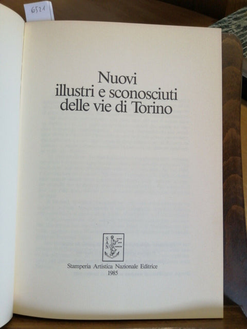 NUOVI ILLUSTRI E SCONOSCIUTI DELLE VIE DI TORINO 1985 STAMPERIA ARTISTICA (