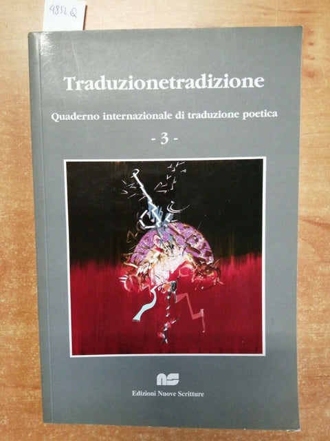 TRADUZIONETRADIZIONE QUADERNO INTERNAZIONALE DI TRADUZIONE POETICA N3 (485