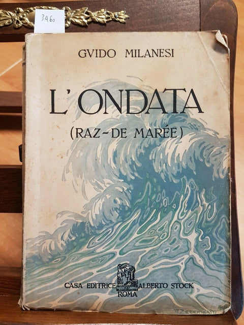 MILANESI GUIDO - L'ONDATA (RAZ-DE MAREE) - ALBERTO STOCK - 1931 - 1E