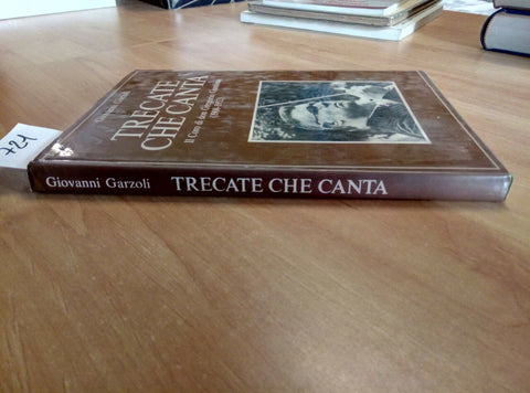 TRECATE CHE CANTA - IL CORO DI DON GREGORIO GAMBINO 1908 - 1952 GARZOLI (72