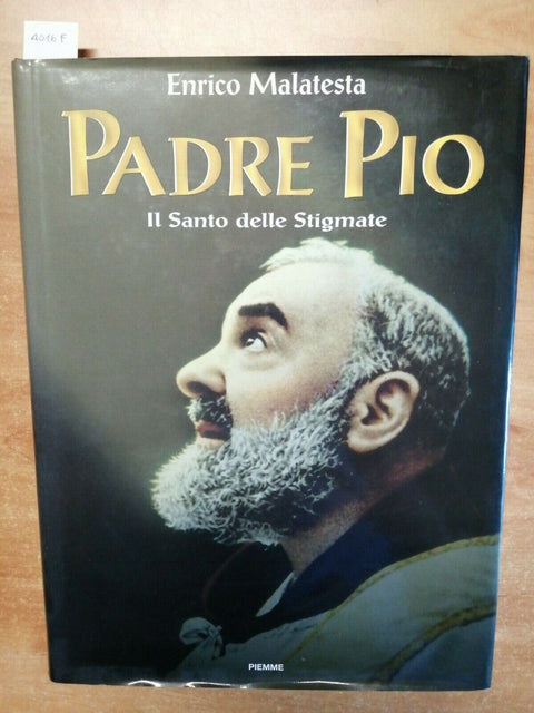 ENRICO MALATESTA - PADRE PIO IL SANTO DELLE STIGMATE - 1ED. PIEMME 1997 (4