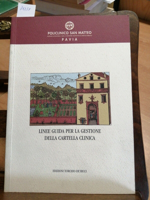 LINEE GUIDA PER LA GESTIONE DELLA CARTELLA CLINICA 2000 SAN MATTEO PAVIA (3