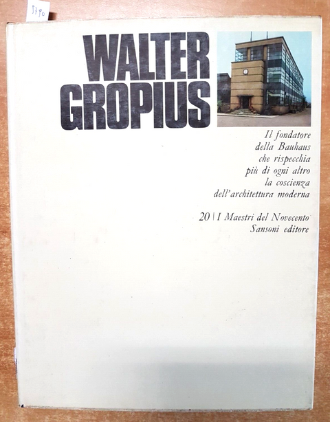 WALTER GROPIUS - BAUHAUS architettura moderna - 1972 - BUSIGNANI - SANSONI