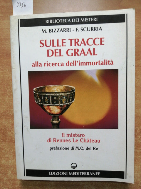 SULLE TRACCE DEL GRAAL Rennes Le Chateau BIZZARRI SCURRIA 1996 MEDITERRANEE