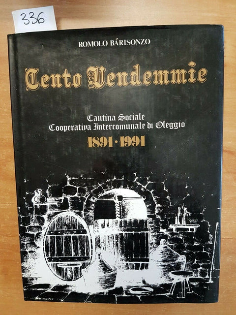 BARISONZO - CENTO VENDEMMIE CANTINA SOCIALE COOPERATIVA DI OLEGGIO 1991 - (