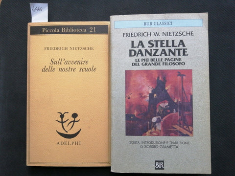 NIETZSCHE: La stella danzante + Sull'avvenire delle nostre scuole 2 VOLUMI