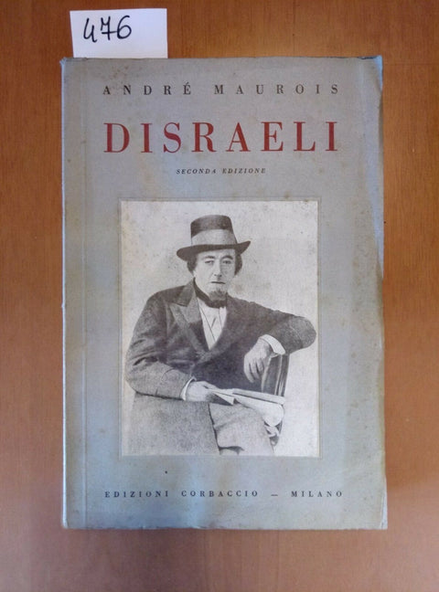 ANDRE' MAUROIS DISRAELI 1931 CORBACCIO - ILLUSTRATO - 476